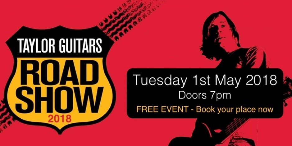 Taylor Guitars Road Show - THIS EVENT HAS NOW PASSED